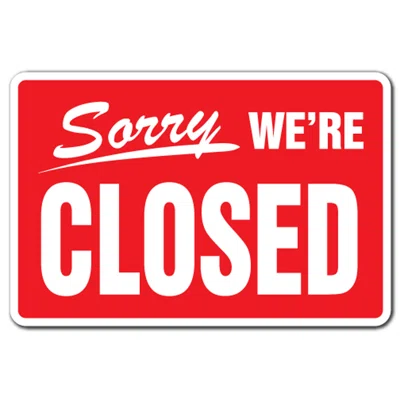 Sorry we're closed